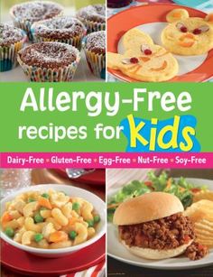 the cover of allergy - free recipes for kids, with pictures of different foods