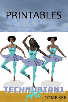 three women in blue leotards are dancing with the words printables above them