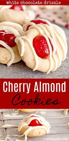 cherry almond cookies with white chocolate drizzle on top and the title overlay reads cherry almond cookies