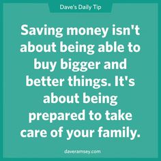 a quote that says saving money isn't about being able to buy bigger and better things