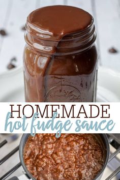 homemade hot fudge sauce in a mason jar with spoons on the side and text overlay that reads homemade hot fudge sauce