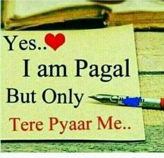 a sign that says yes i am pagal but only tere pyaar me