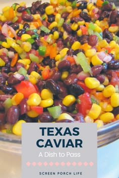 a bowl full of beans and corn with the words texas caviar above it