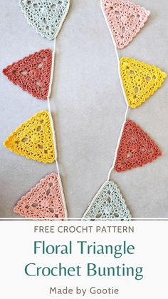 the free crochet triangle pattern is shown with text overlay that reads, floral triangle crochet bunting made by gote