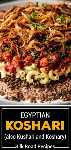 egyptian koshari with rice, beans and onions served on a white platter