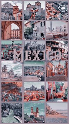 an image of many different buildings and the words mexico in multiple pictures, including one that is