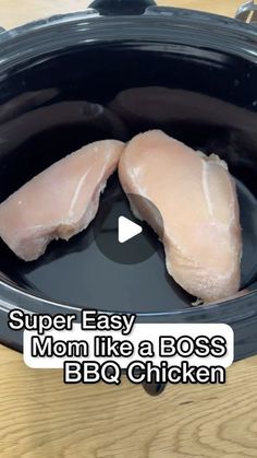 two pieces of chicken in a slow cooker with the words super easy mom like a boss bbq chicken