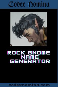 Rock Gnome Name Generator & Guide Gnome Names Dnd, Rock Gnome, A Rock, Having Fun, Running