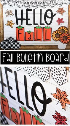 a fall bulletin board with the words hello fall written in black and white on it