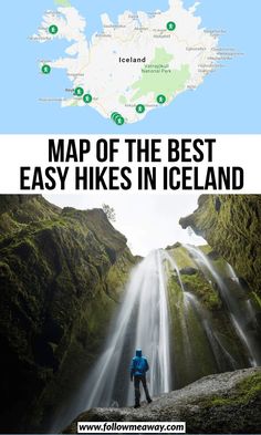 a man standing in front of a waterfall with the words map of the best easy hikes in iceland