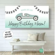 a birthday sign with the words happy birthday, mason on it and a race car