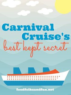 the carnival cruise's best kept secret is in front of an image of a boat