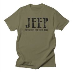 JEEP...favorite four letter word tee. Trash Talk, Mean Humor, Four Letter Words, Apparel Shop, Peta, Diy Fashion, Jeep, Shopping Outfit, Men's T Shirt