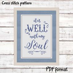 cross stitch pattern with the words, it's well within my soul on it