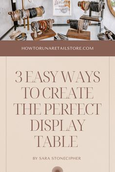 three easy ways to create the perfect display table by sara stonefisher from how to use it