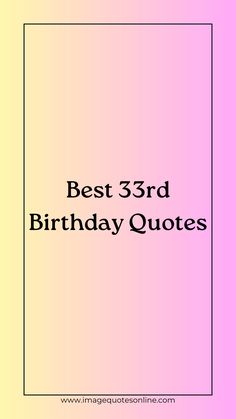 the words best 3rd birthday quotes in black and white on a pink background with a square frame