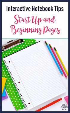 notebooks and pens with the title, interactive notebook tips start up and beginning pages