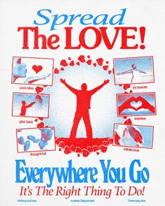 the poster for spread the love everywhere you go it's the right thing to do