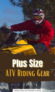 a man riding on the back of a yellow snowmobile with text overlay that reads, plus size atv riding gear