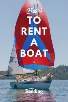 a sailboat with the words places to rent a boat in red, white and blue