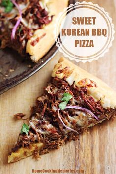 a piece of korean bbq pizza on a wooden table with the words sweet korean bbq pizza above it