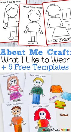 four children's clothes with the text about me craft what i like to wear 4 - 6 free templates