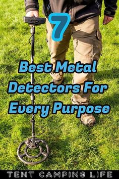 a man standing on top of a lush green field next to a metal detector with the words 7 best medical detectorers for every purpose