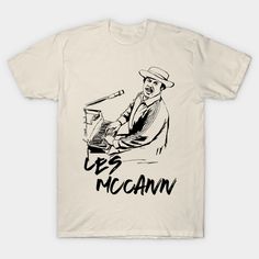 Les McCann sketch portrait -- Choose from our vast selection of Crewneck and V-Neck T-Shirts to match with your favorite design to make the perfect graphic T-Shirt. Pick your favorite: Classic, Boxy, Tri-Blend, V-Neck, or Premium. Customize your color! For men and women. Sketch Portrait, V Neck T Shirt, Graphic T Shirt, The Selection, Graphic Tshirt, Sketch, Crew Neck, Men And Women, For Men