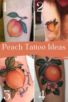 four different peach tattoos on both legs and one with the words peach tattoo ideas written below