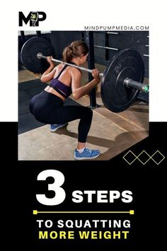 a woman squats with a barbell in front of her and the words, 3 steps to squat more weight