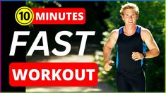 a man running with the words 10 minutes fast workout written on it in front of him