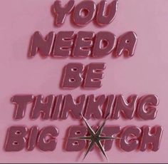 the words you need to be thinking big enough are shown on a pink background with scissors