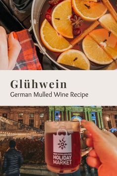 a person holding a glass of wine with oranges in it and the words gluhwein on top