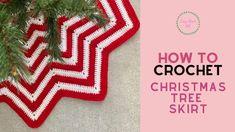 a crocheted christmas tree skirt is shown with the text, how to crochet christmas tree skirt