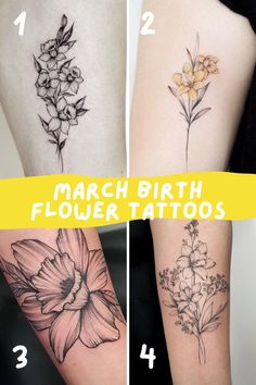 four different tattoos with flowers on each arm and the words march birth flower tattoos below