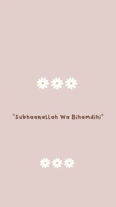 some daisies on a pink background with the words subhantuch wa bhanddi