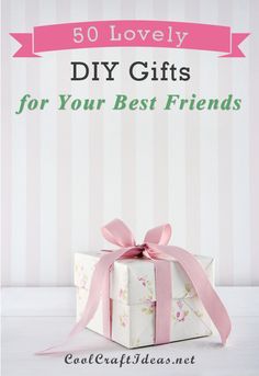 a white gift box with pink ribbon on it and the words 50 lovely diy gifts for your best friends