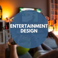 the words entertainment design are displayed in front of a blurry image of a person sitting on a couch