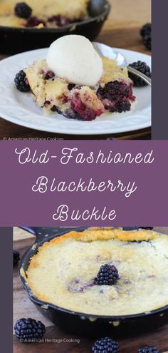 old fashioned blackberry buckle pie with ice cream on top and berries in the bottom