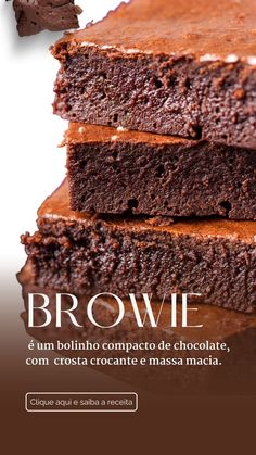 chocolate brownies are stacked on top of each other with the words, brownie