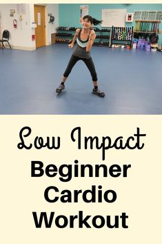 a woman standing on top of a blue floor with the words how impact beginner cardio workout