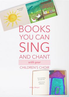 children's choir book about singing and the title reads books you can sing and chat with your children's choir