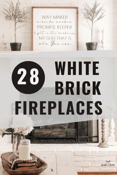 white brick fireplace with text overlay that reads 28 white brick fireplaces