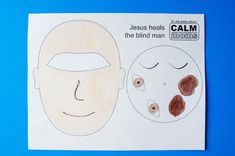 a paper cut out of a man's face and the words jesus heals from the blind man