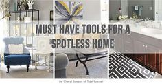 four different pictures with the words must have tools for a spotless home in them