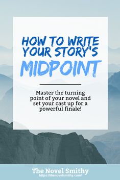 the title for how to write your story's midpoint, with mountains in the background