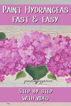 pink hydrangeas painted with acrylic paint and text that reads, step by step with video