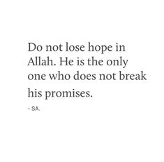 Salafi Quotes, Do Not Lose Hope, Islam Quotes About Life, Short Islamic Quotes, Comfort Quotes, Pray Quotes, Islamic Reminders, Hadith Quotes, Allah Quotes