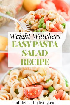 two bowls filled with pasta salad and the words weight watcher's easy pasta salad recipe