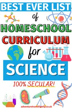 the best ever list of homeschool curriculum for science 100 % secular